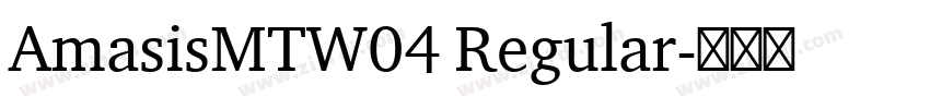 AmasisMTW04 Regular字体转换